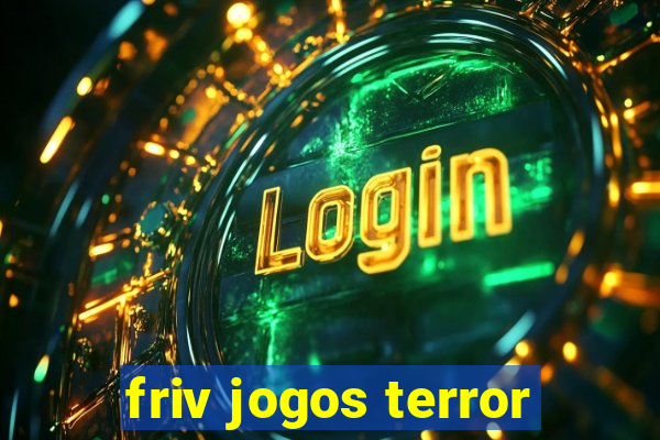 friv jogos terror